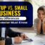 Startup Vs. Small Business – 5 Key Differences Every Investor Must Know